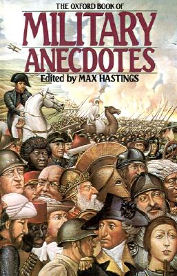 Oxford Book of Military Anecdotes.