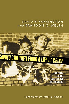 Saving Children from a Life of Crime Early Risk Factors and Effective Interventions