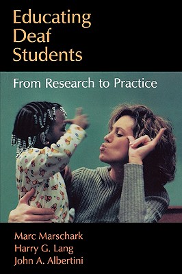 Image for Educating Deaf Students: From Research to Practice Educating Deaf Students: From Research to Practice