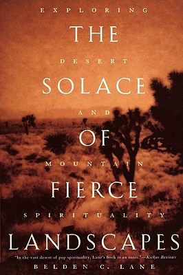 The Solace of Fierce Landscapes: Exploring Desert and Mountain Spirituality
