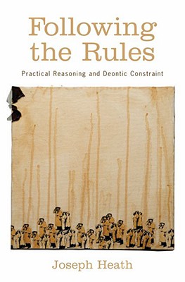 Following the Rules: Practical Reasoning and Deontic Constraint
