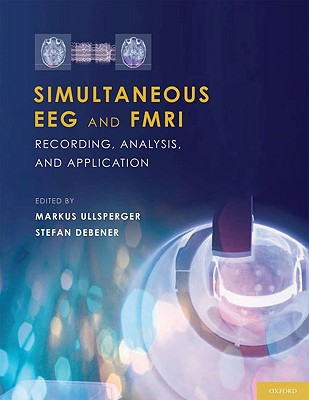 Simultaneous EEG and fMRI: Recording, Analysis, and Application