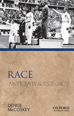 Image for Race: Antiquity and Its Legacy (Ancients & Moderns) Race: Antiquity and Its Legacy (Ancients & Moderns)