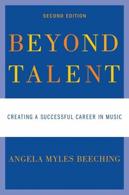 Image for Beyond Talent: Creating a Successful Career in Music