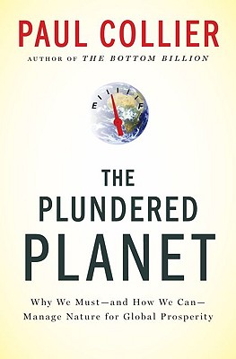 Image for The Plundered Planet: Why We Must--and How We Can--Manage Nature for Global Prosperity
