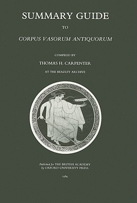SUMMARY GUIDE TO CORPUS VASORUM ANTIQUORUM