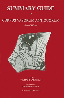 Summary Guide to Corpus Vasorum Antiquorum (Corpus Vasorum Antiquorum (UK))