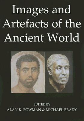 Image for Images and Artefacts of the Ancient World (British Academy Occasional Papers) [Paperback] Bowman, Alan K. and Brady, Michael