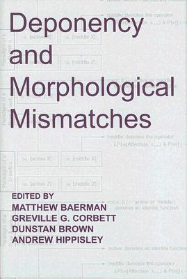 Deponency and Morphological Mismatches (Proceedings of the British Academy)
