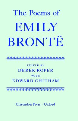 The Poems of Emily Bront (c OET t Oxford English Texts)
