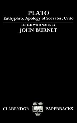 PLATO'S EUTHYPHRO, APOLOGY OF SOCRATES AND CRITO Edited with Notes