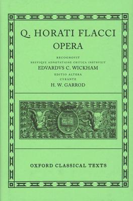 [HORACE] Q. HORATI FLACCI OPERA Recognovit Brevique Adnotatione Critica Instruxit Edvardus C. Wickham. Editio Altera Curante H. W. Garrod