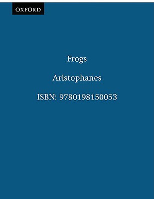 ARISTOPHANES: FROGS Edited with Introduction and Commentary