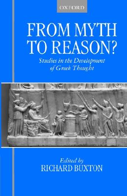 FROM MYTH TO REASON Studies in the Development of Greek Thought