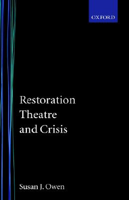 Restoration Theatre and Crisis