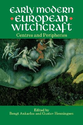 Image for Early Modern European Witchcraft: Centres and Peripheries