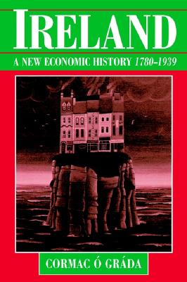 Ireland: A New Economic History, 1780-1939