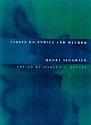 Essays on Ethics and Method (British Moral Philosophers)