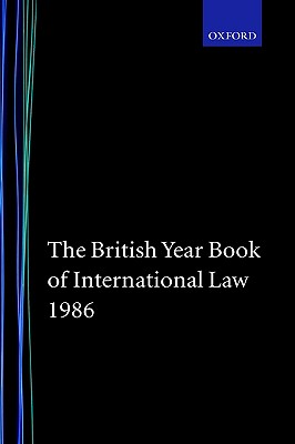 The British Year Book of International Law 1986: Volume 57 (British Yearbook of International Law, Vol. 57)