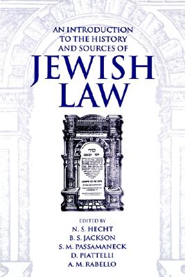 An Introduction to the History and Sources of Jewish Law (Publication / The Institute of Jewish Law, Boston University)