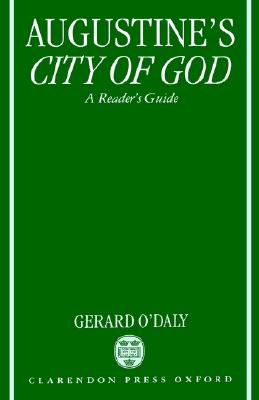Augustine's City of God : A Reader's Guide