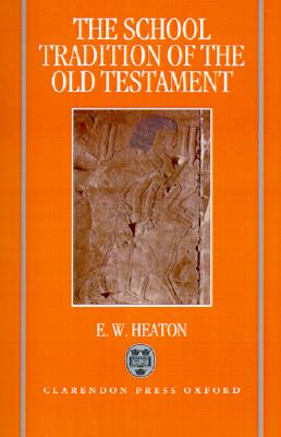 The School Tradition of the Old Testament