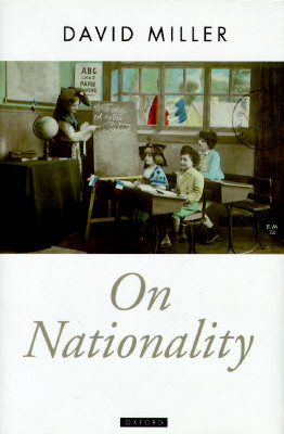 On Nationality (Oxford Political Theory)