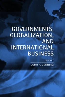 Governments, Globalization, and International Business