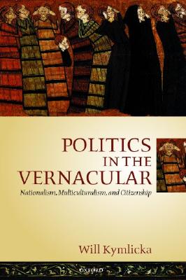 Politics in the Vernacular: Nationalism, Multiculturalism, and Citizenship