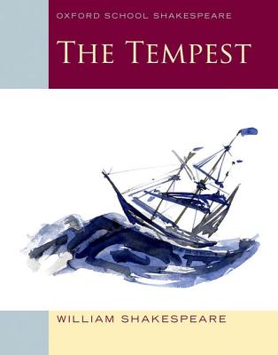 The Tempest: Oxford School Shakespeare (Oxford School Shakespeare Series)