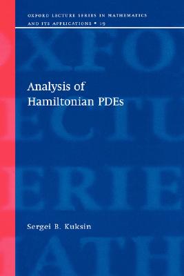 Analysis of Hamiltonian PDEs (Oxford Lecture Series in Mathematics and Its Applications)