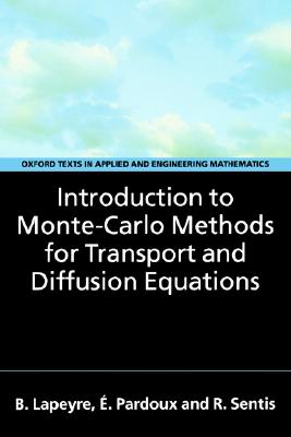 Introduction to Monte-Carlo Methods for Transport and Diffusion Equations (Oxford Texts in Applied and Engineering Mathematics)