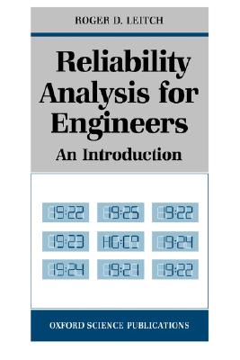 Reliability Analysis for Engineers: An Introduction (Oxford Science Publications)