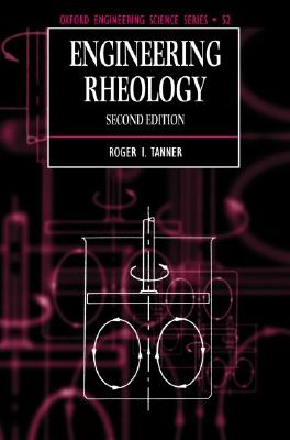 Engineering Rheology (Oxford Engineering Science Series)