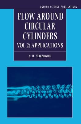 Flow Around Circular Cylinders Volume 2 Applications