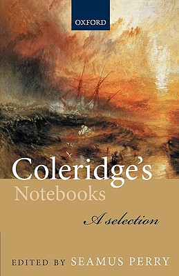Coleridge's Notebooks: A Selection