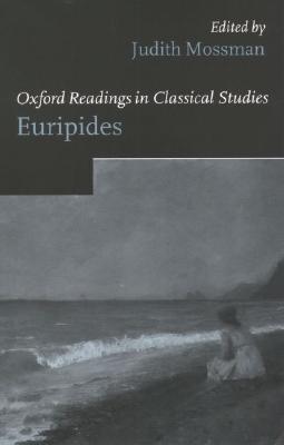 OXFORD READINGS IN CLASSICAL STUDIES: EURIPIDES