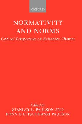 Normativity and Norms: Critical Perspectives on Kelsenian Themes