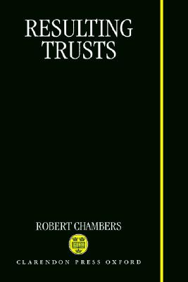 Image for Resulting Trusts (Clarendon Law Series) Resulting Trusts (Clarendon Law Series)