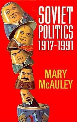 Image for Soviet Politics 1917-1991 Soviet Politics 1917-1991
