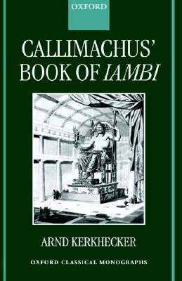 CALLIMACHUS' BOOK OF IAMBI