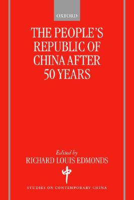 The People's Republic of China after 50 Years (Studies on Contemporary China)