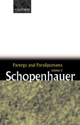 Parerga and Paralipomena: Short Philosophical Essays, Volume II