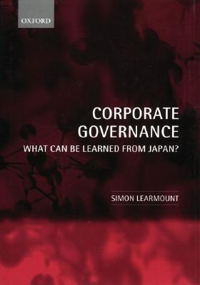 Corporate Governance: What Can Be Learned from Japan
