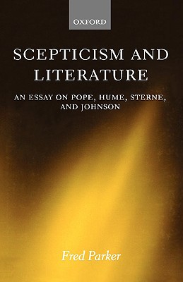 Scepticism and Literature: An Essay on Pope, Hume, Sterne, and Johnson