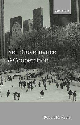 Self-Governance and Cooperation [Paperback] by Myers, Robert H.