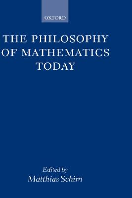 Image for The Philosophy of Mathematics Today The Philosophy of Mathematics Today