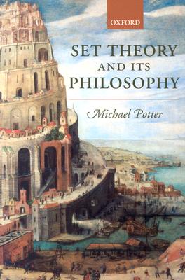 POTTER:SET THEORY & ITS PHILOSPHY 2E PAPER: A Critical Introduction
