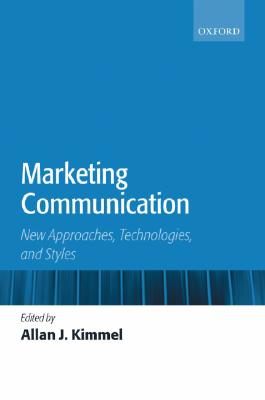 Marketing Communication: New Approaches, Technologies, And Styles