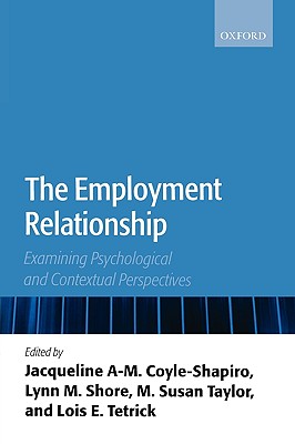 The Employment Relationship: Examining Psychological and Contextual Perspectives